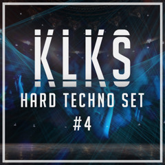 KLKS - Hard Techno Set #4