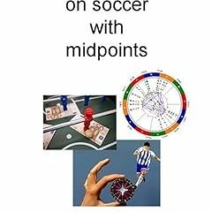 ^Re@d~ Pdf^ Bet and Win on Soccer with Midpoints: A breakthrough in sports astrology and footba