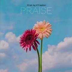"Praise"-Melodic type beat