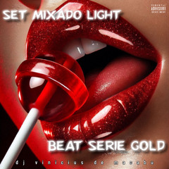 SET MIXADO LIGHT - AS MELHORES DE 2025 ( DJ VINICIUS DE MACABU ) BEAT SERIE GOLD