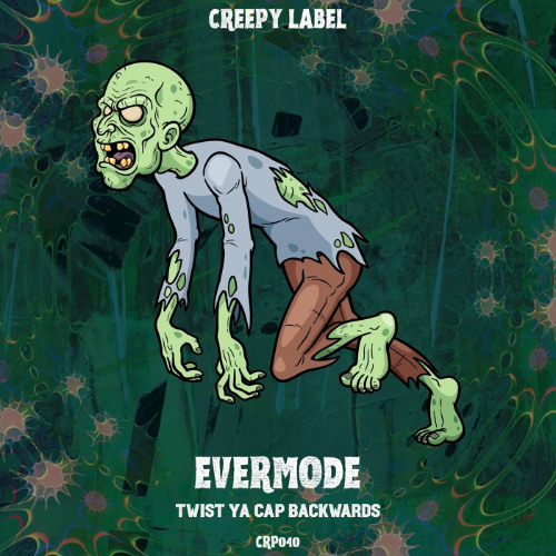 EverMode - Twist ya Cap Backwards (Original Mix) [Creepy Label]