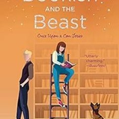 [Get] [EPUB KINDLE PDF EBOOK] Bookish and the Beast (Once Upon A Con Book 3) by Ashley Poston 📭