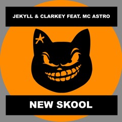 Jekyll & Clarkey Ft MC Astro - New Skool