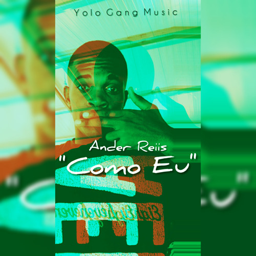 Stream Ander Reiis - Como Eu.mp3 by Yolo Gang Music | Listen online for free  on SoundCloud
