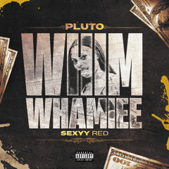 SEXY REDD, PLUTO - WHIM WHAMIE/LULULEMON (Full Audio)(Album)