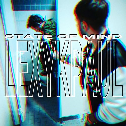 Lexy & K-Paul - State of Mind