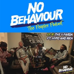 “The Y farda” | No Behaviour Episode 041