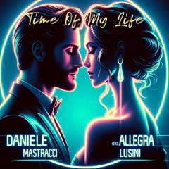 Time Of My Life feat. Allegra Lusini