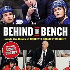 ❤️ Download Behind the Bench: Inside the Minds of Hockey's Greatest Coaches by  Craig Custance &