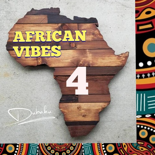 African Vibes 4 (2021 African Music Mix By DJ Dubaku Ft Davido,Busiswa,Burna Boy,Mr.Eazi)