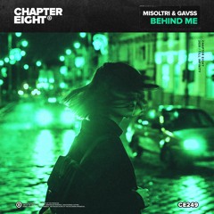 Misoltri & Gavss - Behind Me (Chapter Eight Release) [Extended Mix]