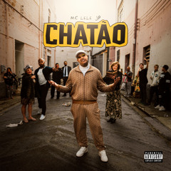 Chatão (feat. MC Ryan SP & MC Negão Original)