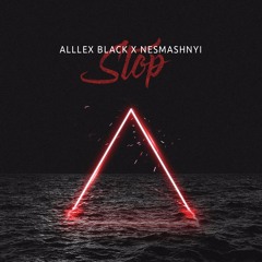 STOP - Alllex Black ft Nesmashnyi
