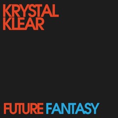 Premiere: Krystal Klear 'Future Fantasy'