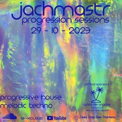 Progressive House Mix Jachmastr Progression Sessions 29 10 2023
