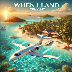 When I Land