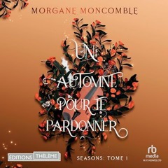 Livre Audio Gratuit 🎧 : Un Automne Pour Te Pardonner, De Morgane Moncomble