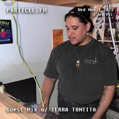 Guest Mix w/ TERRA TONTITA - Nov 1st 2023