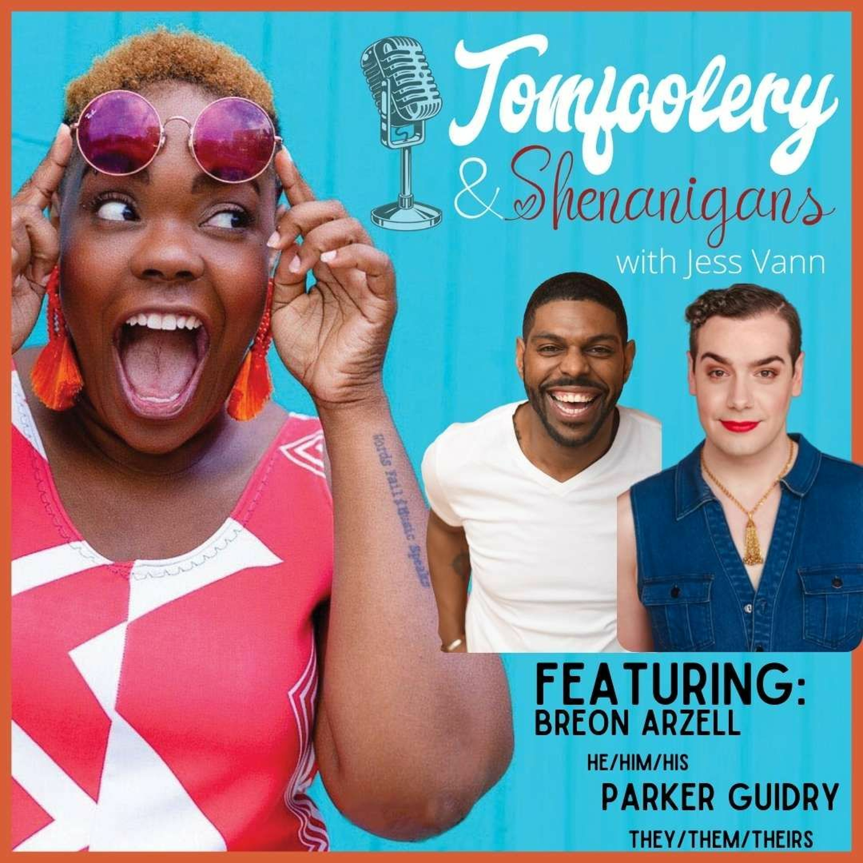 Tomfoolery and Shenaningans