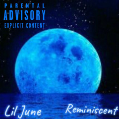 Lil June ~Reminiscent
