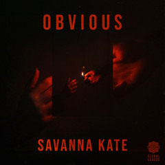 Savanna Kate - Obvious