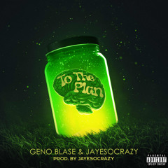 TO THE PLAN (PROD. JAYESOCRAZY)