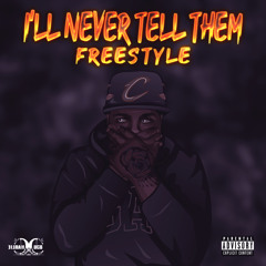 Ill never tell em freestle Prod(jabarionthebeat)