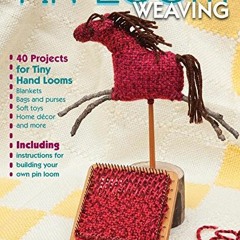 ( Ghlt ) Pin Loom Weaving: 40 Projects for Tiny Hand Looms by  Margaret Stump ( NxL )