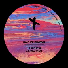Baylee Brown - Know What (Original Mix)_TEC213