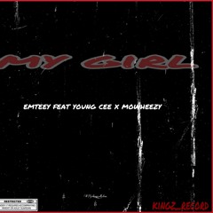 My Girl by Emteey x Young Cee x Mowheezy