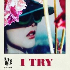 I Try
