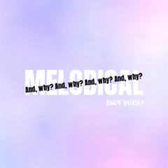 ANDY MIXSET: MELODICAL