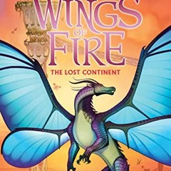 free EPUB 📤 The Lost Continent (Wings of Fire #11) (11) by  Tui T. Sutherland EPUB K