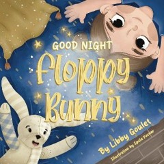 [PDF] 📖 Good Night Floppy Bunny Read Book