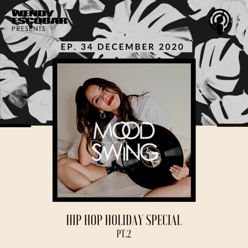 Wendy Escobar Presents: Mood Swing