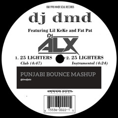 25 Lighter (Punjabi Bounce Mashup)- DJ ALX