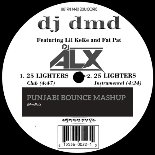 25 Lighter (Punjabi Bounce Mashup)- DJ ALX