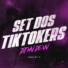 SET DOS TIKTOKERS DJ MV DE VILA VELHA