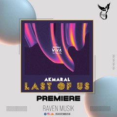 PREMIERE: Akmaral - Last Of Us (Original Mix) [Natura Viva]