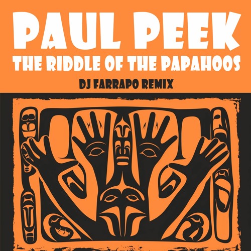 Paul Peek - The Riddle Of The Papahoos (DJ Farrapo Remix) FREE DOWNLOAD