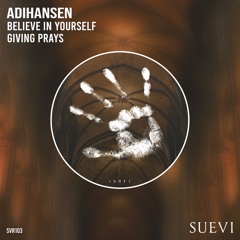 PREMIERE: AdiHansen - Believe In Yourself (Original Mix)