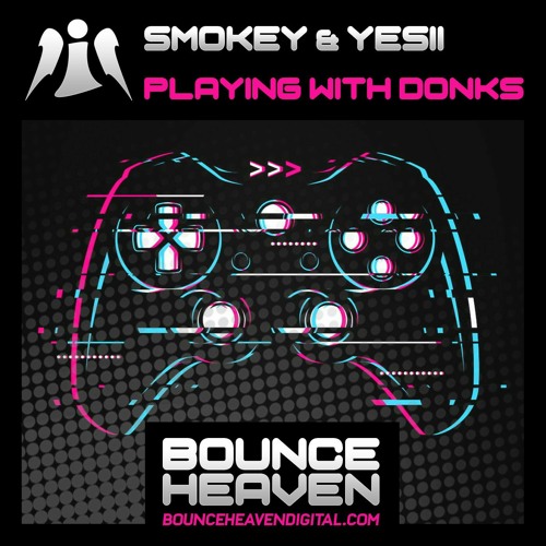 Smokey & Yes ii - Playing With Donks [sample]