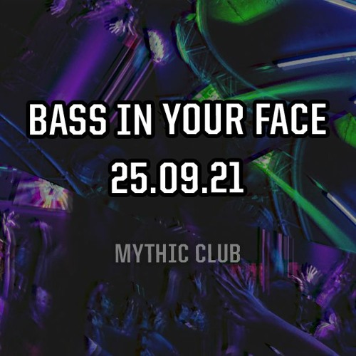 MYTHIC CLUB | Fêthard - Bass In Your Face 2021