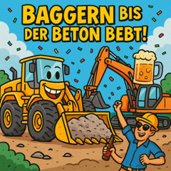 Baggern bis der Beton bebt!