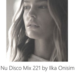 Nu Disco Mix # 221 by Ilka Onisim