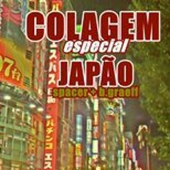 Colagem - Especial Japão (Peep fm)