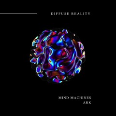 Mind Machines - Ark EP