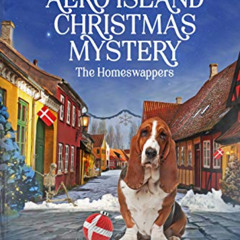 [DOWNLOAD] KINDLE ✉️ An Aero Island Christmas Mystery: A Danish Cozy Mystery (The Hom
