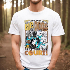 Jalen Williams If You Can't Bark With The Big Dog Stay Off The Court Shirt