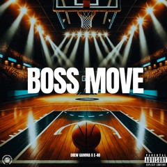 BOSS MOVE (Feat. E-40)